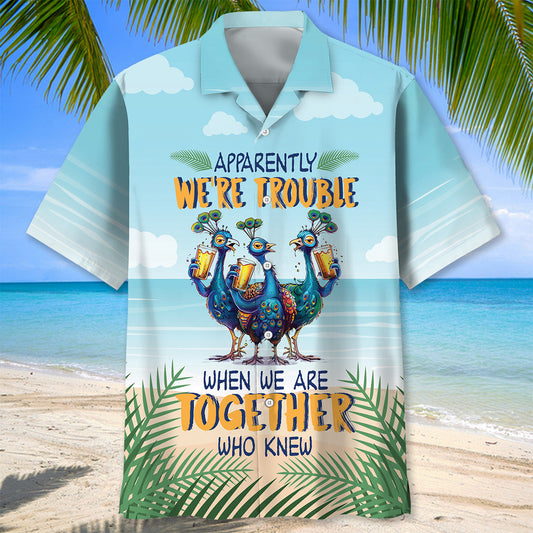 We're Trouble When We're Together Hawaiian Shirt
