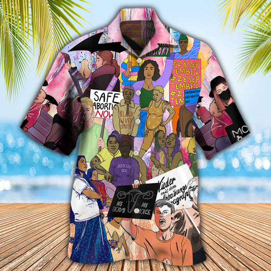 Anti Abortion, My Body, My Choice - Hawaiian Shirt
