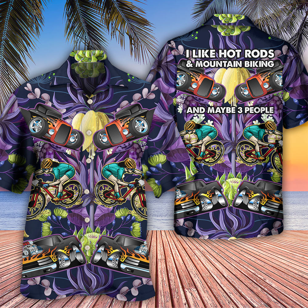 Hot Rod I Like Hot Rods And Mountain Biking - Hawaiian Shirt