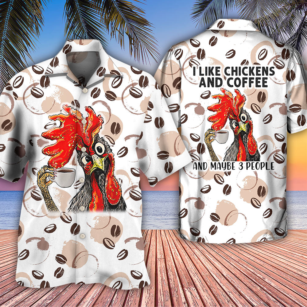 Coffee I Like Chickens And Coffee - Hawaiian Shirt