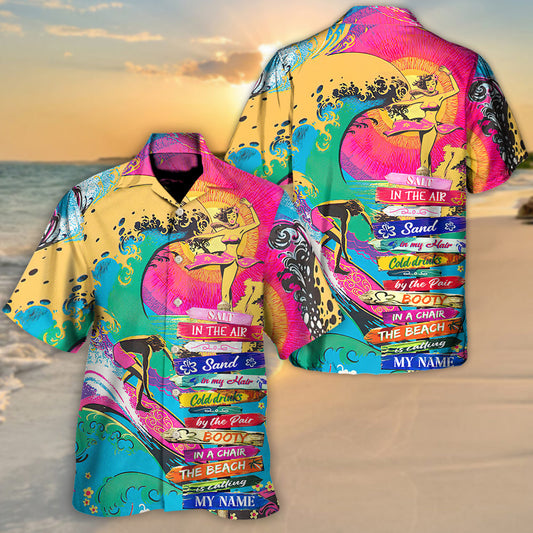 Beach - Salt In The Air Sand In My Hair Cold Drinks By The Pair Booty In A Chair The Beach Is Calling My Name - Unisex Hawaiian Shirt For Men and Women