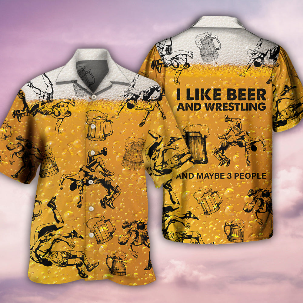 Wrestling And Beer I Like - Hawaiian Shirt