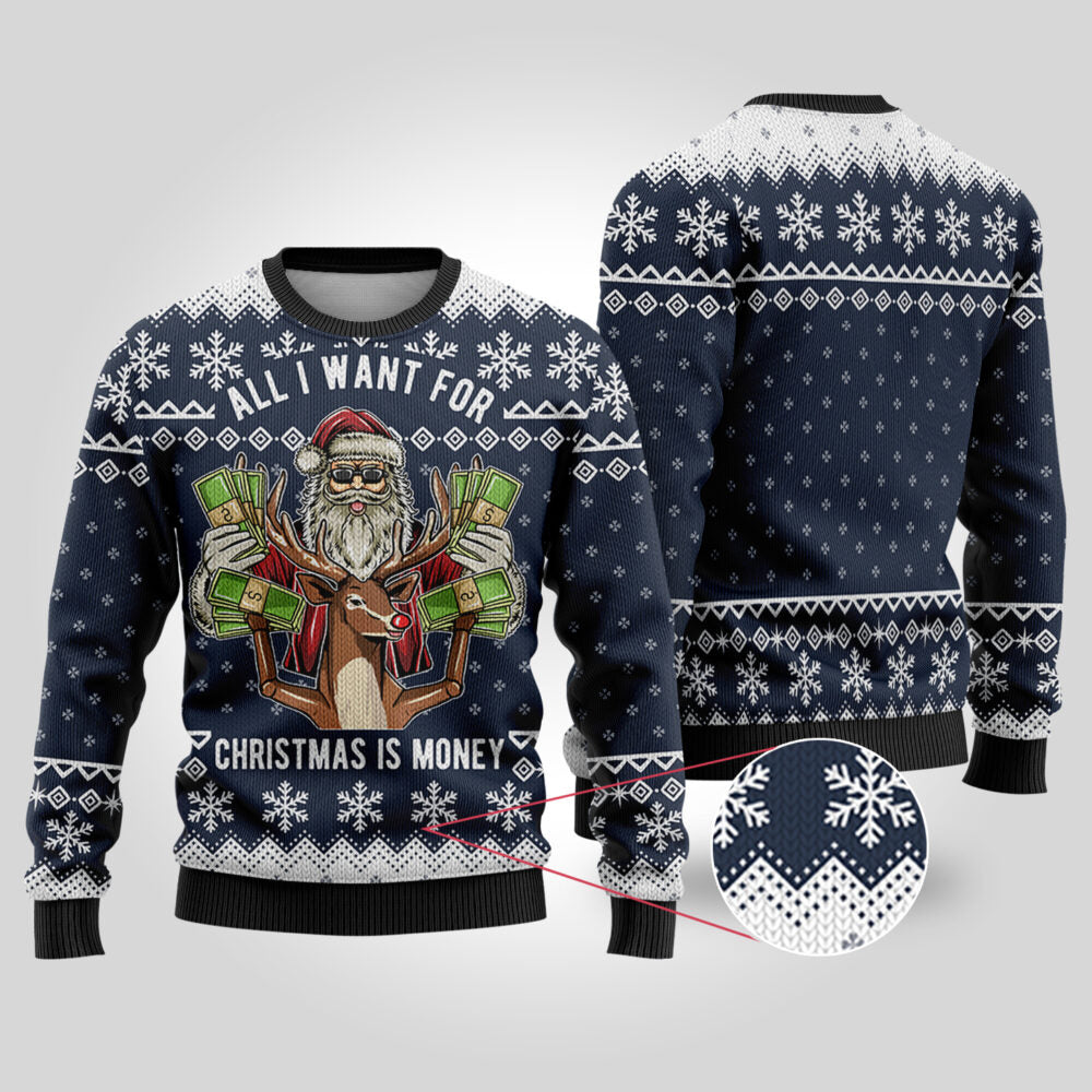 All I Want For Christmas Is Money Navy Ugly Christmas Sweater - Funny Ugly Christmas Sweater