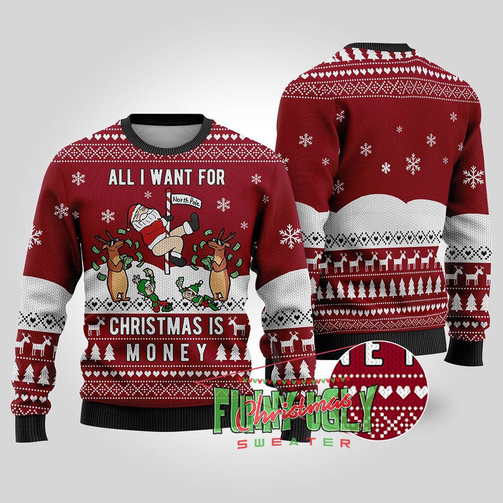 All I Want For Christmas Is Money Ugly Sweater Cardinal Red