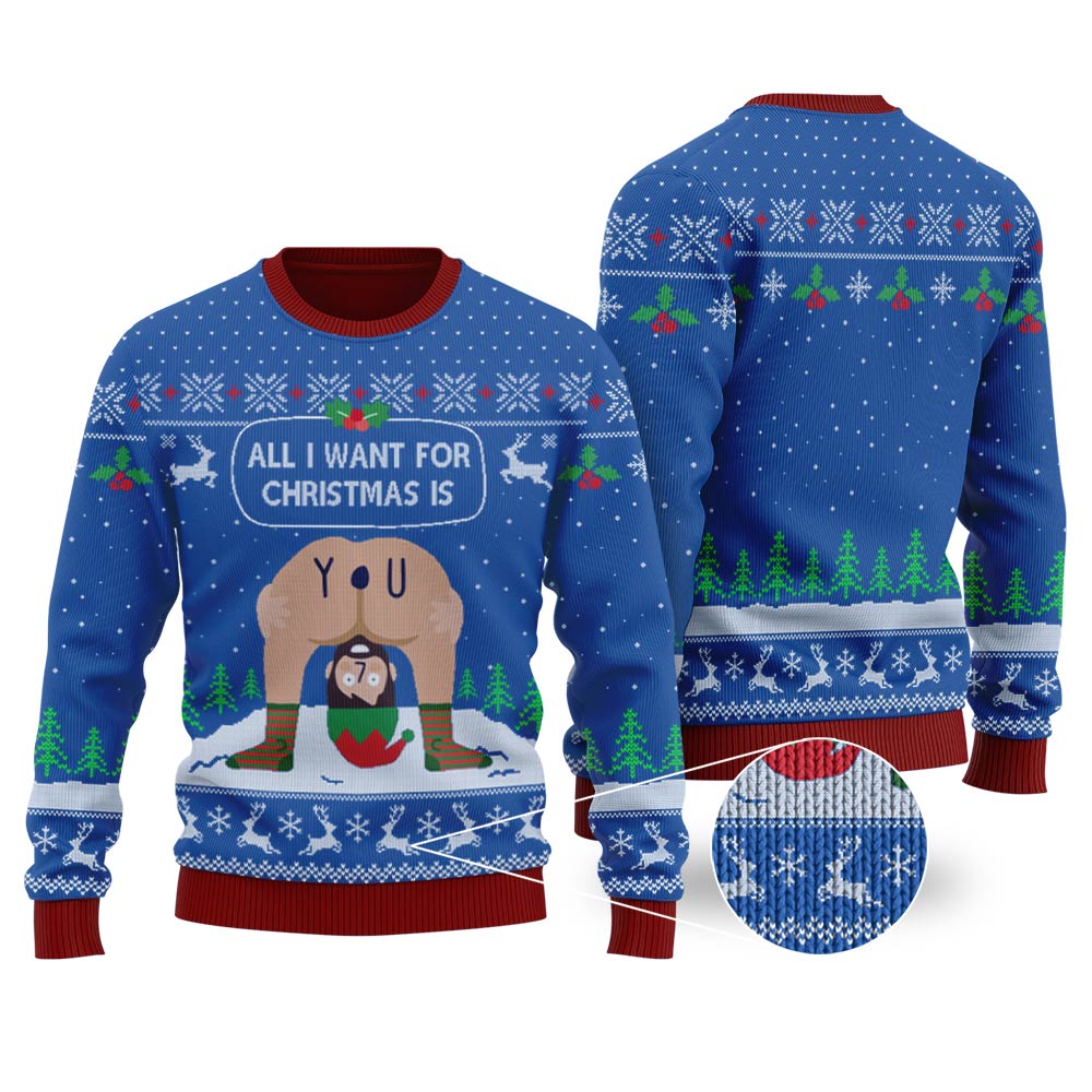 All I Want For Christmas Is You Royal Ugly Christmas Sweater - Funny Ugly Christmas Sweater