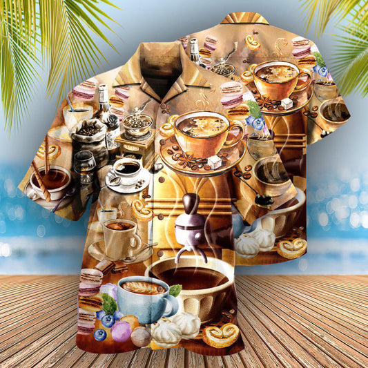 Coffee You Can Be Sad When You Have A Good - Hawaiian Shirt