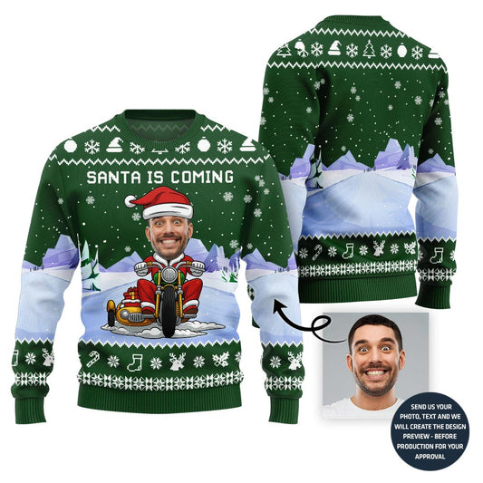 Custom Face Santa Is Coming Funny Xmas Sweater