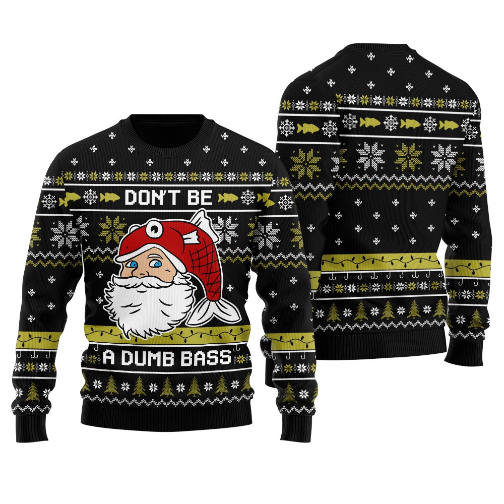 Don't Be A Dumb Bass Funny Christmas Sweaters