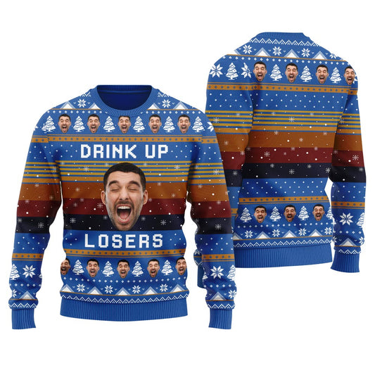Drink Up Losers Custom Face Mens Xmas Sweaters