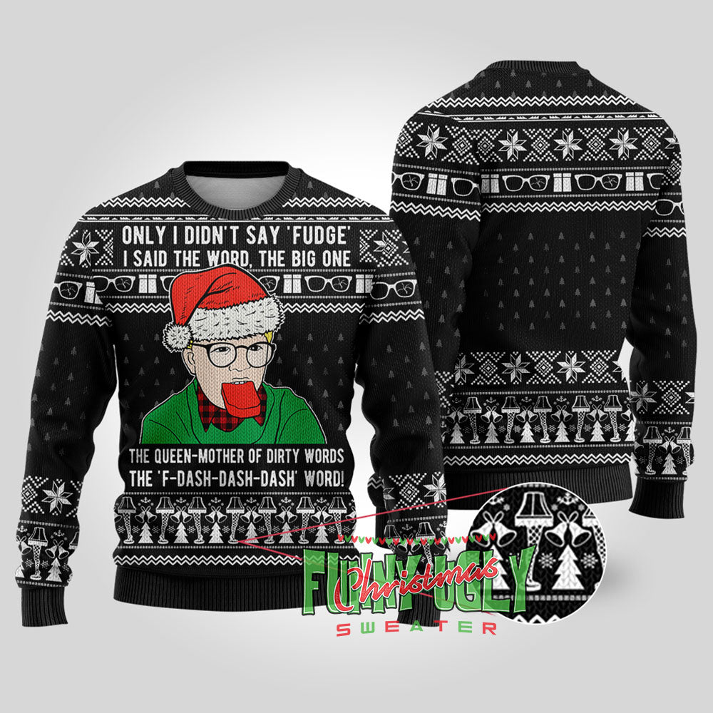 I Didn't Say Fudge A Christmas Story Funny Sweater Black