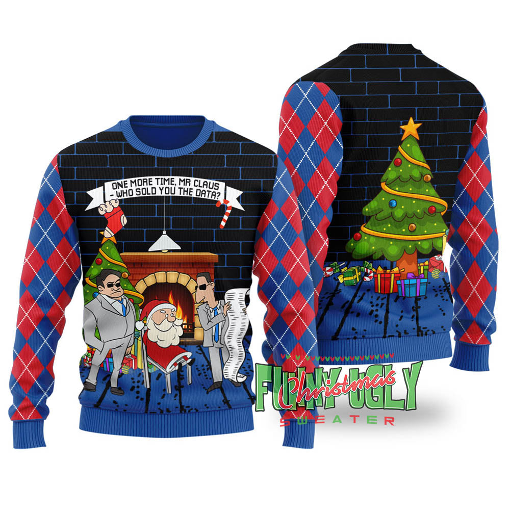 Mr Claus Who Sold You Data Funny Sweater Royal