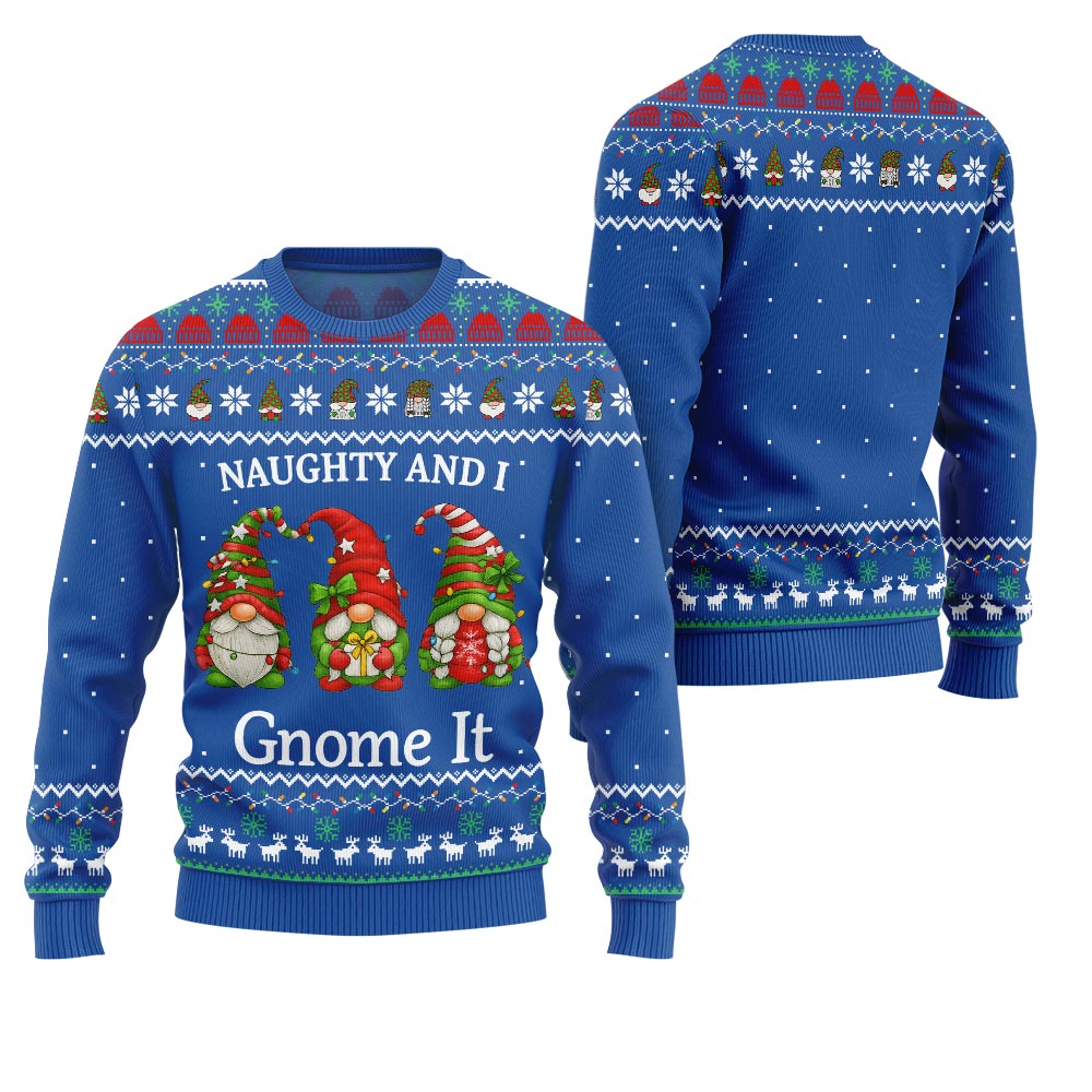Naughty And I Gnome It Funny Ugly Christmas Sweater