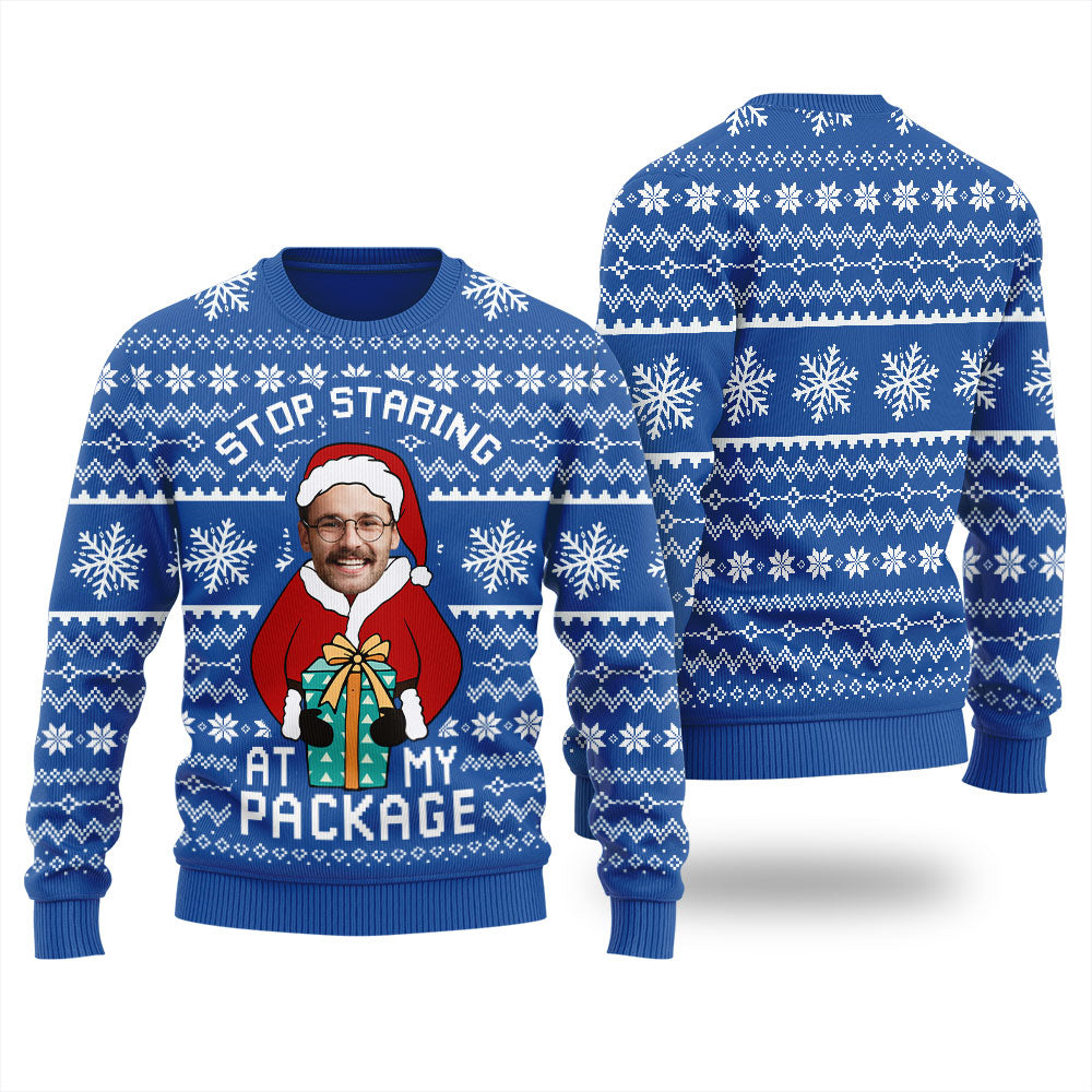 Stop Staring At My Package Custom Ugly Sweater For Men