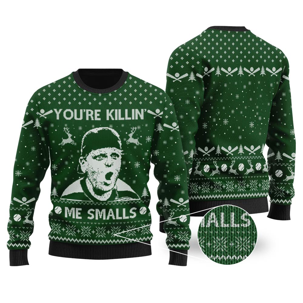 You're Killin' Me Smalls The Sandlot Ugly Christmas Sweater Forest Green - Funny Ugly Christmas Sweater