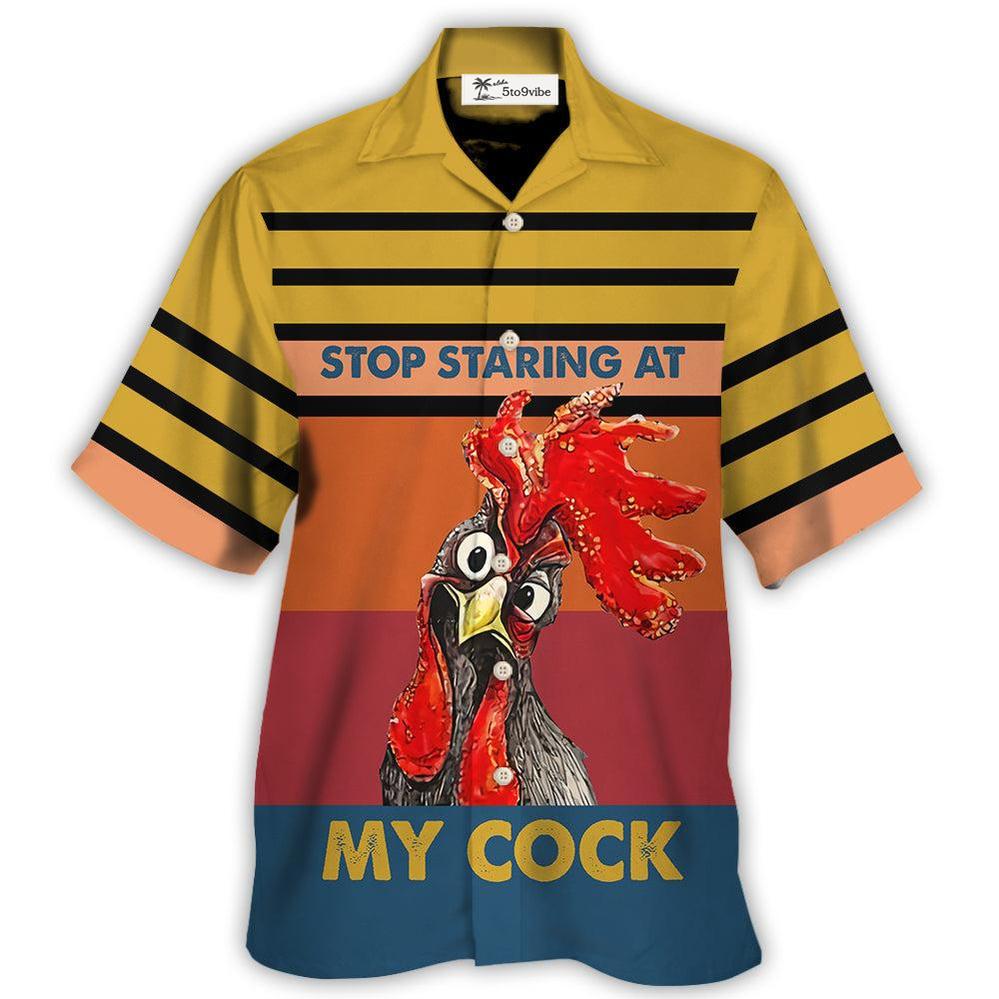 Chicken Rooster Stop Staring At My Cock Horizontal Stripes - Unisex Hawaiian Shirt For Men and Women