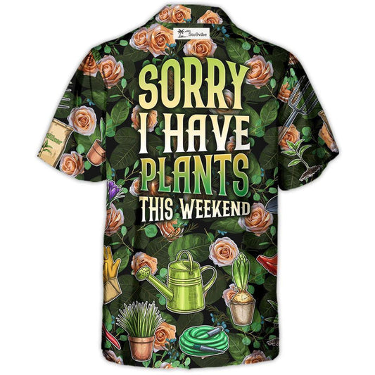 Gardening Plants Sorry I Have Plants This Weekend Vintage Vibe - Hawaiian Shirt
