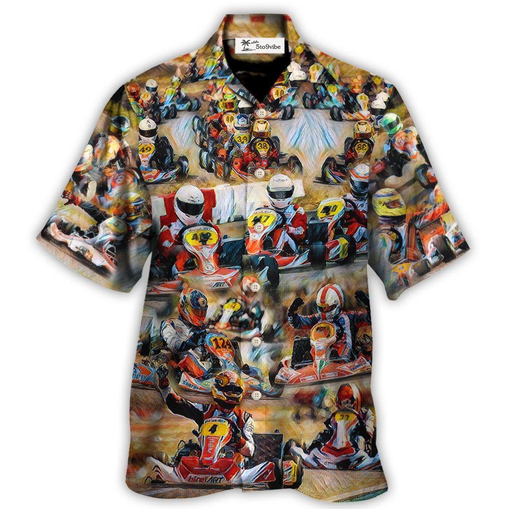 Kart Racing If You're In Control, You're Not Going Fast Enough - Hawaiian Shirt 