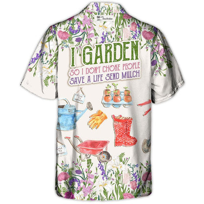 Gardening I Garden So I Don't Choke People Flowers Vintage Art - Hawaiian Shirt