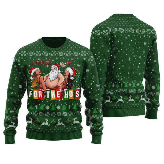 I Do It For The Hos Santa Tacky Christmas Sweater Forest Green