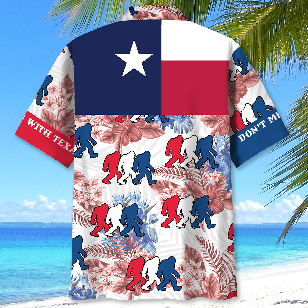 Don't Mess With Texas Bigfoot Hawaiian Shirt