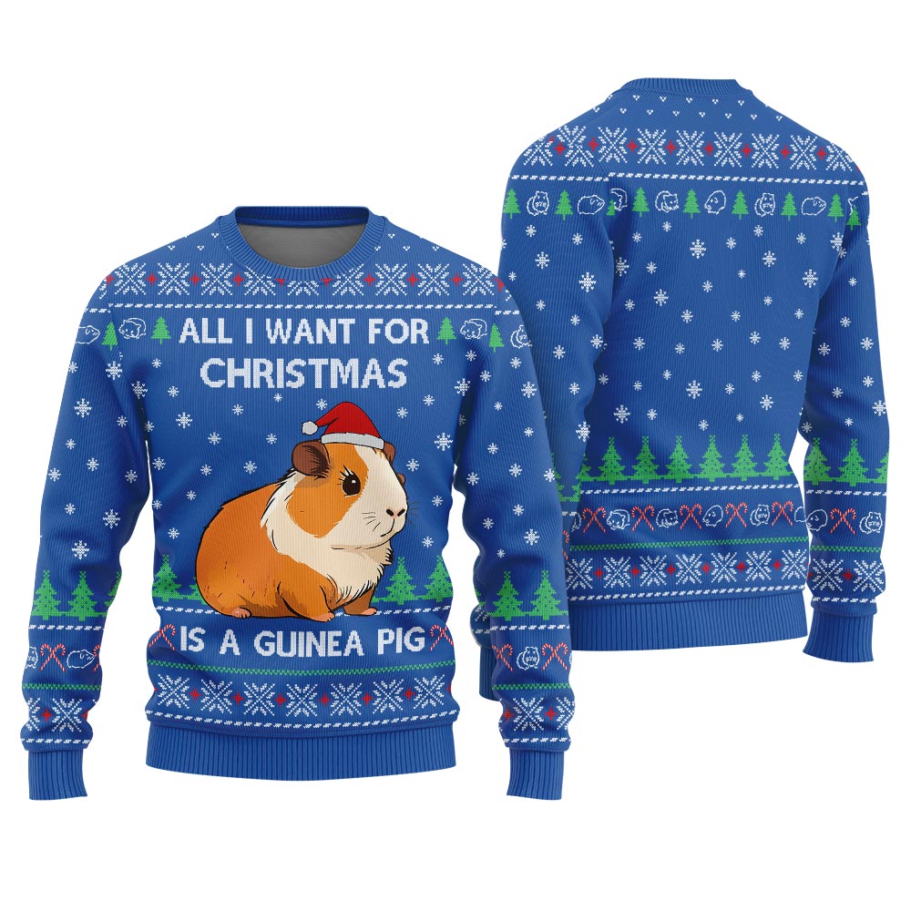 All I Want for Christmas Is a Guinea Pig Christmas Sweater