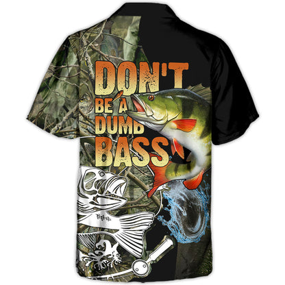 Fishing Don't Be A Dumb Bass - Unisex Hawaiian Shirt For Men and Women