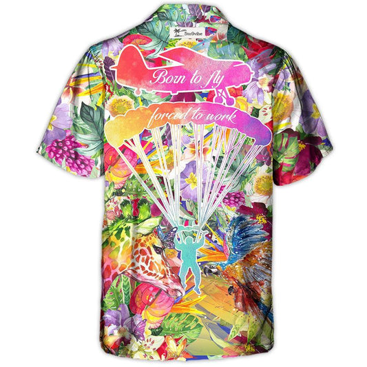 Parasailing Born To Fly Forced To Work  - Unisex Hawaiian Shirt For Men and Women