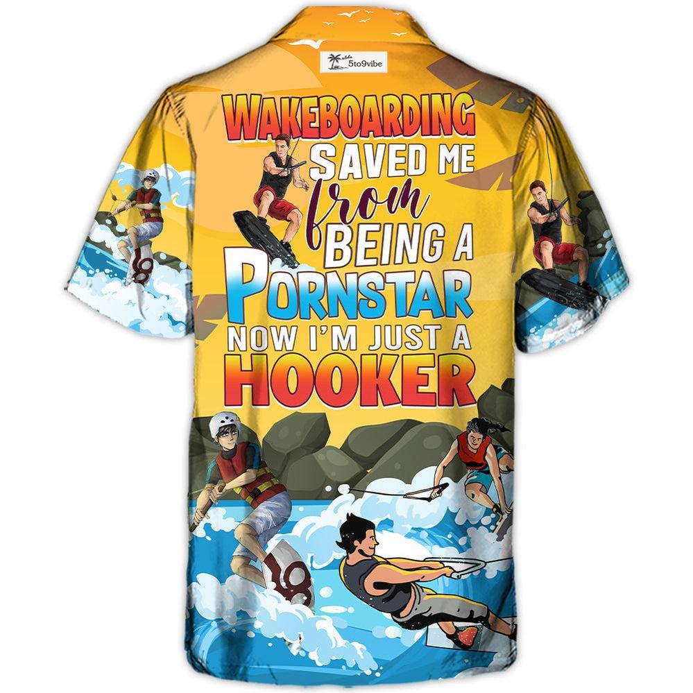 El wakeboard me salvó de ser una estrella porno Divertida cita de wakeboard Regalo amante de la playa - Camisa hawaiana unisex para hombres y mujeres