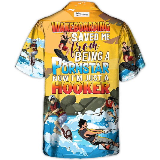 El wakeboard me salvó de ser una estrella porno Divertida cita de wakeboard Regalo amante de la playa - Camisa hawaiana unisex para hombres y mujeres