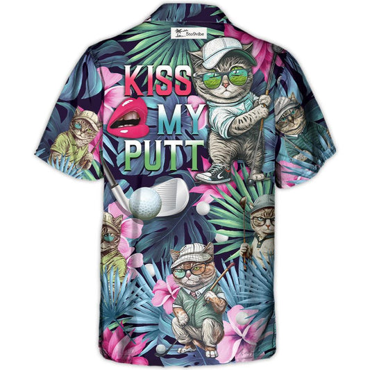 Golf Funny Cat Playing Golf Kiss My Putt Tropical Golf Lover - Unisex Hawaiian Shirt For Men and Women