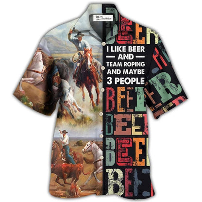 Hawaiian Shirt / Adults / S Horse Beer I Like Beer And Team Roping - Hawaiian Shirt 