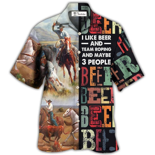 Hawaiian Shirt / Adults / S Horse Beer I Like Beer And Team Roping - Hawaiian Shirt 