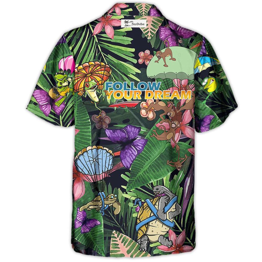Parasailing Follow Your Dream Animal - Unisex Hawaiian Shirt For Men and Women