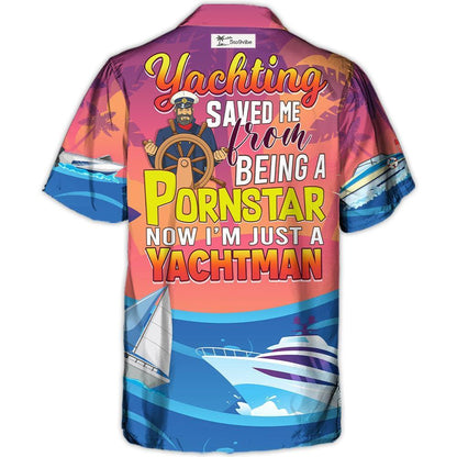 El yachting me salvó de ser una estrella porno, cita divertida sobre yachting, regalo para amantes de la playa - Camisa hawaiana unisex para hombres y mujeres