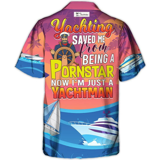 El yachting me salvó de ser una estrella porno, cita divertida sobre yachting, regalo para amantes de la playa - Camisa hawaiana unisex para hombres y mujeres