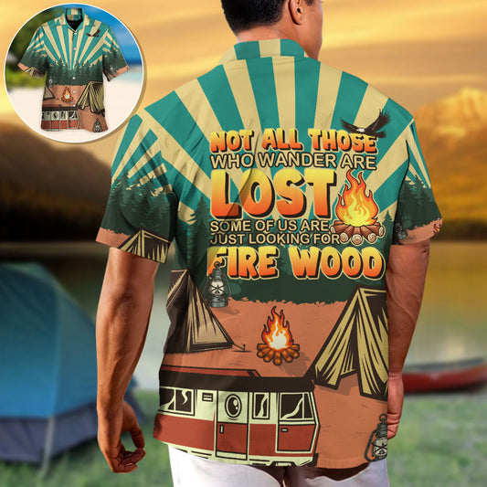 Camping Not All Those Who Wander Are Lost  - Hawaiian Shirt
