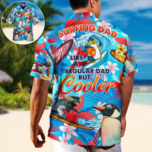 Surfing Funny Penguin Surfing Dad Like A Regular Dad But Cooler Lover Surfing - Hawaiian Shirt