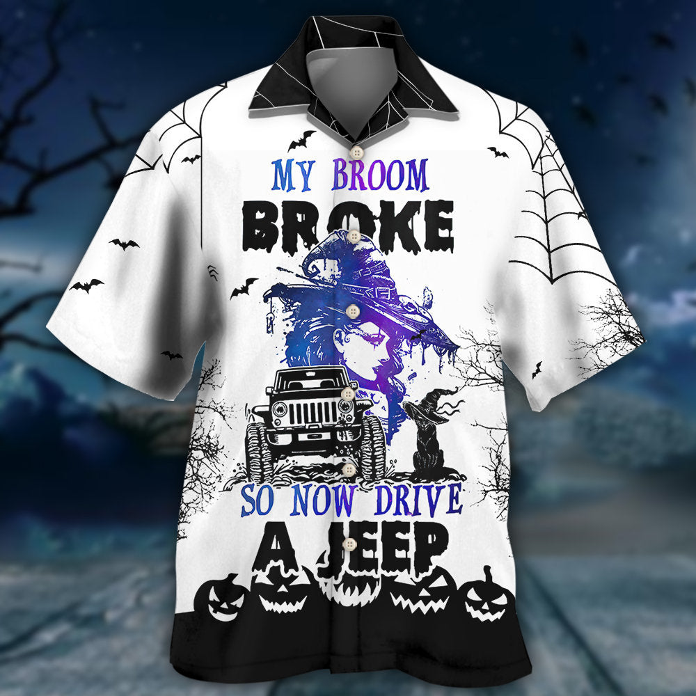 Halloween Witch My Broom Broke - Hawaiian Shirt 