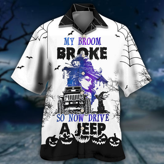 Halloween Witch My Broom Broke - Hawaiian Shirt 