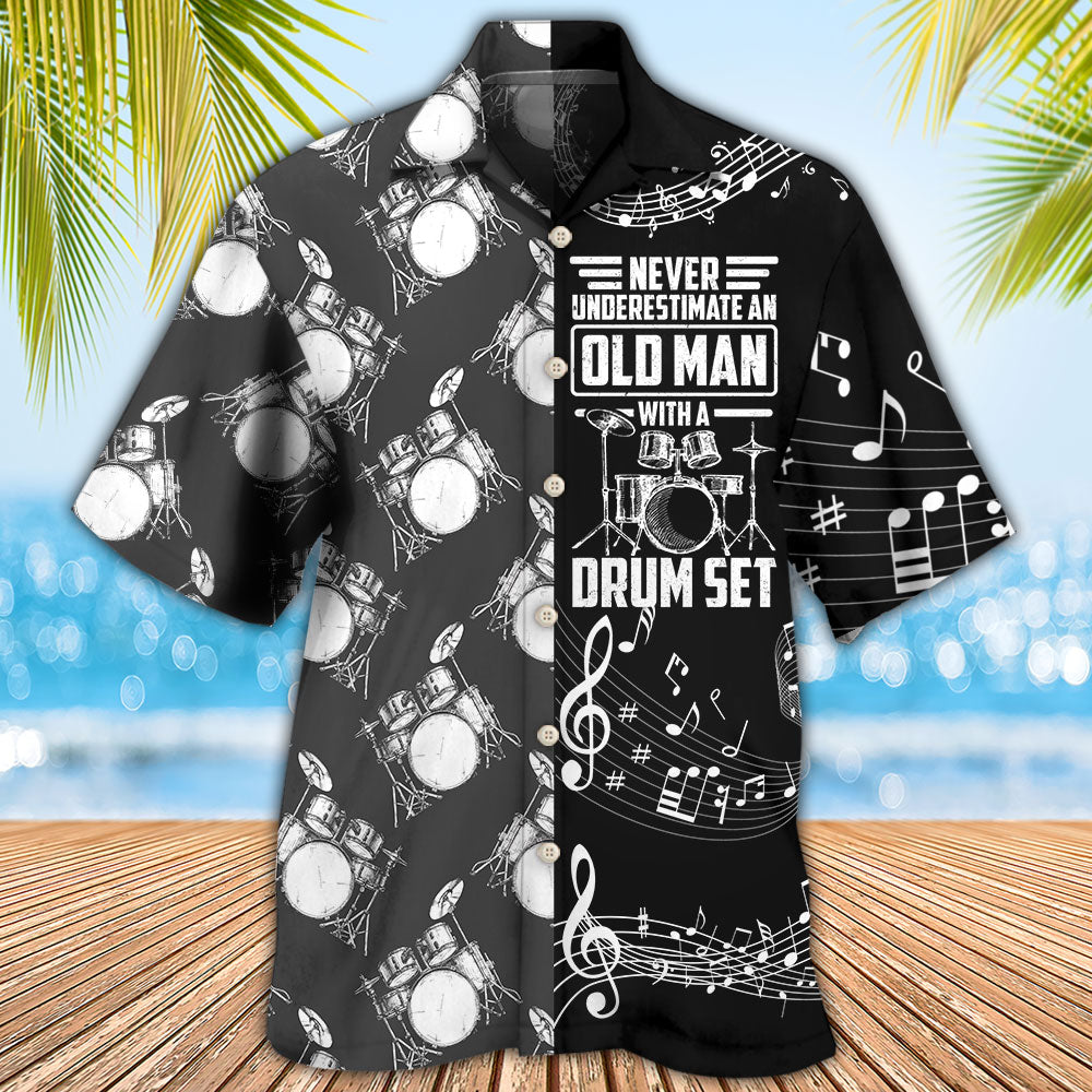 Drum Never Underestmate An Old Man With A Drum Set - Hawaiian Shirt 
