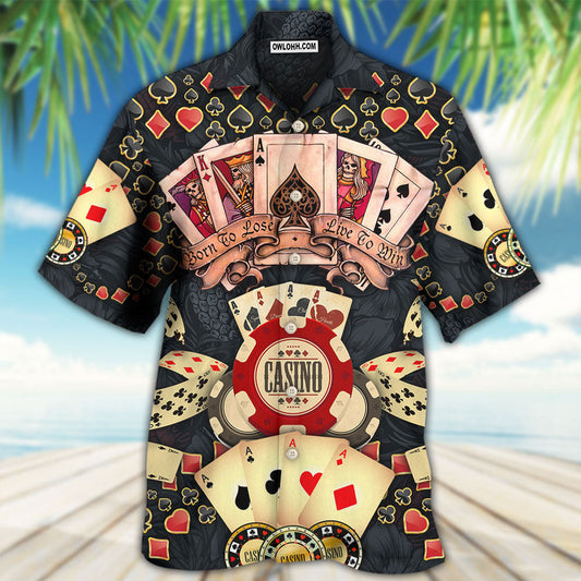 Poker Born To Lose Live To Win - Hawaiian Shirt 