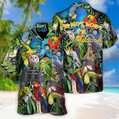 Bird Watching I'm Not Lost I'm Bird Watching - Hawaiian Shirt