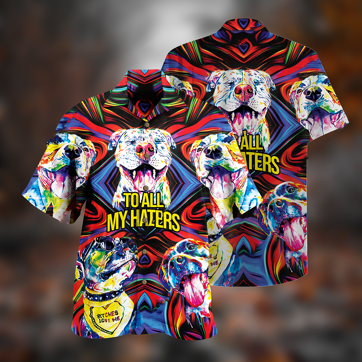 Pitbull To All My Haters - Hawaiian Shirt 