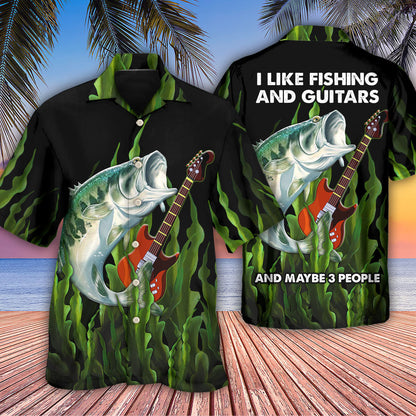 Fishing I Like Fishing And Guitars - Hawaiian Shirt 