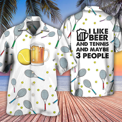 Beer I Like Beer And Tennis And Maybe 3 People - Hawaiian Shirt 
