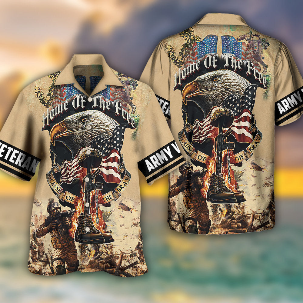 Veteran Army America Home Of The Free Because Of The Brave - Hawaiian Shirt 