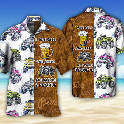 Beer I Like Beer And Jeeps - Hawaiian Shirt 