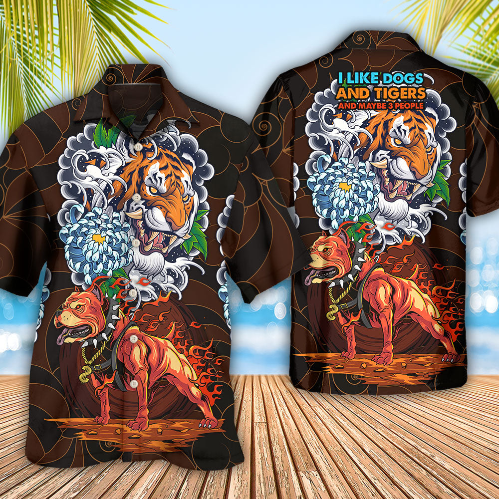 Pitbull Dog I Like Dogs And Tigers - Hawaiian Shirt 