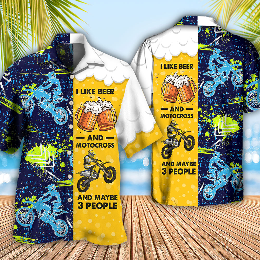 Beer I Like Beer And Motocross - Hawaiian Shirt 