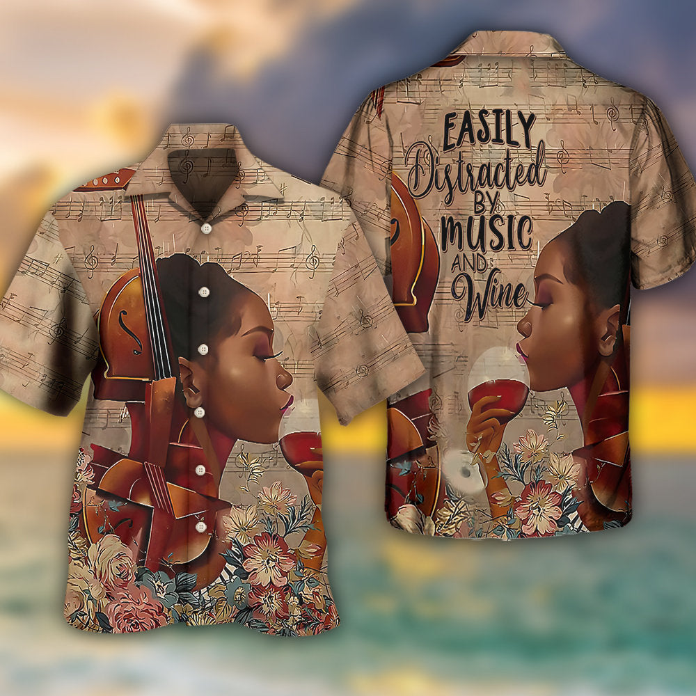 Music Lover Easily Distracted By Music And Wine - Hawaiian Shirt 